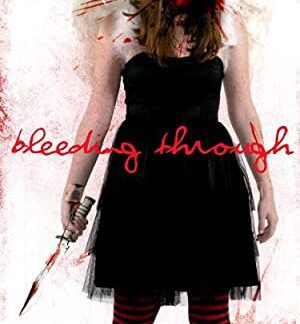 Bleeding Through (2012) starring Sandy Behre on DVD